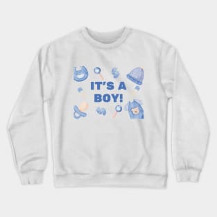 its a boy Crewneck Sweatshirt